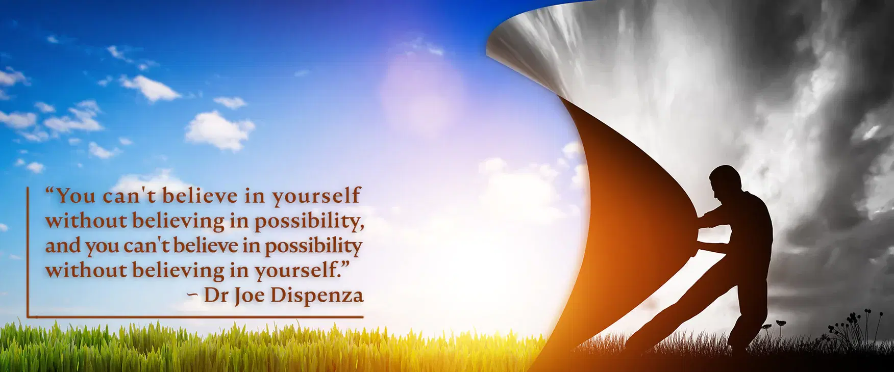 You Have To Believe It To Become It